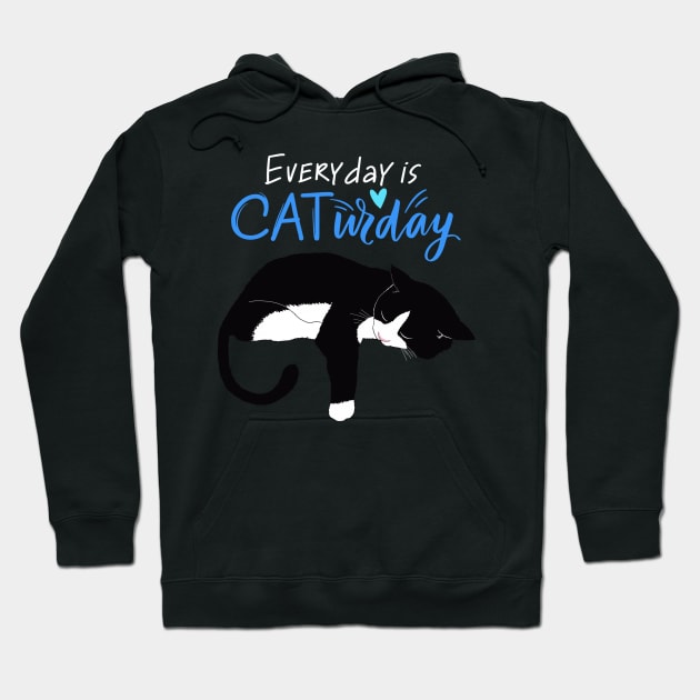 Everyday Is Caturday Quote For Cat Lovers Hoodie by BirdsnStuff